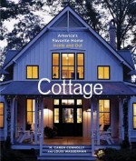 Cottage: America's Favorite Home Inside and Out - M. Caren Connolly, Louis Wasserman