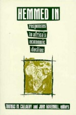 Hemmed in: Responses to Africa's Economic Decline - Thomas M. Callaghy