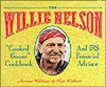 Willie Nelson "Cooked Goose" Cookbook and IRS Financial Advisor - Sherman Wildman, Willie Nelson, Kent Wildman