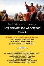 Los Evangelios Apocrifos Tomo 2, Coleccion La Critica Literaria Por El Celebre Critico Literario Juan Bautista Bergua, Ediciones Ibericas - Juan Bautista Bergua, Edmundo González Blanco