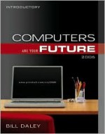 Computers Are Your Future 2006 (Introductory) - Bill Daley