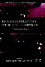 Employee Relations in the Public Services - Geoff White