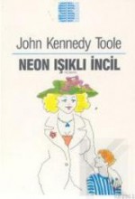 Neon Işıklı İncil - John Kennedy Toole, Pınar Kür