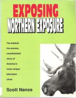 Exposing Nothern Exposure - Scott Nance