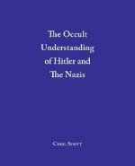 The Occult Understanding of Hitler and the Nazis - Cyril Scott