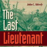 The Last Lieutenant: A Foxhole View of the Epic Battle for Iwo Jima - John C. Shively, Tim Campbell, University Press Audiobooks