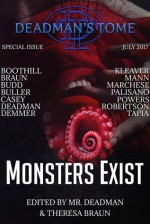 Deadman's Tome: Monsters Exist - Deadman, Theresa Braun, Wallace Boothill, S.J. Budd, Gary Buller, S.E. Casey, Calvin Demmer, Philip W. Kleaver, Sylvia Mann, William Marchese, John Palisano, Christopher Powers, Leo X. Robertson, M.R. Tapia