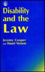 Disability and the Law - Jeremy Cooper, Stuart Vernon