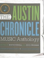 The Austin Chronicle Music Anthology - Austin Powell, Doug Freeman, Louis Black, Daniel Johnston