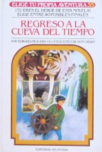 Regreso A La Cueva Del Tiempo (Elige Tu Propia Aventura, #33) - Edward Packard, Don Hedin, Carlos Coldaroli