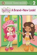 A Brand-New Look (Strawberry Shortcake) - Lana Jacobs, MJ Illustrations