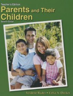 Parents and Their Children Teacher's Annotated Edition - Verdene Ryder, Celia Anita Decker