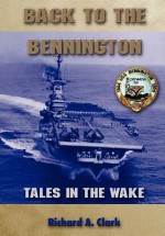 Back to the Bennington - Richard A. Clark