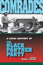 Comrades: A Local History of the Black Panther Party - Judson L. Jeffries