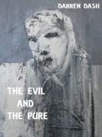 The Evil And The Pure - Darren Dash