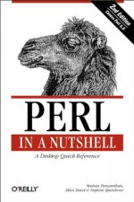 Perl in a Nutshell (In a Nutshell (O'Reilly)) - Nathan Patwardhan, Ellen Siever, Stephen Spainhour