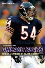 Stadium Stories: Chicago Bears - Lew Freedman