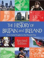 Oxford History Of Britain And Ireland - Mike Corbishley, John Gillingham, Rosemary Kelly