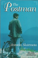 The Postman: Il Postino - Antonio Skármeta, Katherine Silver