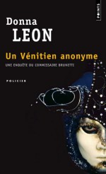 Un Vénitien anonyme (Commissario Brunetti #3) - Donna Leon, William Olivier Desmond