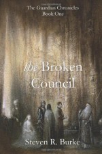 The Broken Council - Steven R. Burke