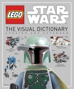 Lego Star Wars: The Visual Dictionary: Updated and Expanded (Library Edition) - Simon Beecroft, Jason Fry