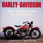 Harley Davidson: The American Motorcycle - Allan Girdler, Ron Hussey