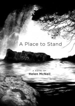 A Place to Stand - Helen McNeil