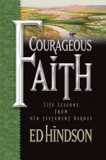 Courageous Faith - Ed Hindson