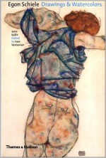 Egon Schiele: Drawings and Watercolors - Jane Kallir, Ivan Vartanian, Richard Avedon