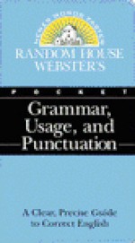 Random House Webster's Pocket Grammar, Usage, and Punctuation (Random House Newer Words Faster) - Laurie E. Rozakis