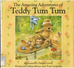 The Amazing Adventures Of Teddy Tum Tum - Gillian Breese, Tony Langham, Patrick Lowry