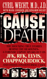 Cause of Death - F. Lee Bailey, Benjamin Wecht, Mark Curriden, Cyril Wecht