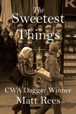 The Sweetest Things - Matt Rees