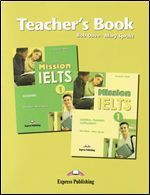 Mission Ielts 1 Teacher's Book (International) - Bob Obee, Mary Spratt