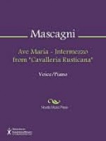 Ave Maria - Intermezzo from "Cavalleria Rusticana" - Pietro Mascagni