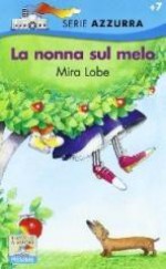 La Nonna Sul Melo - Mira Lobe, D. Mazza