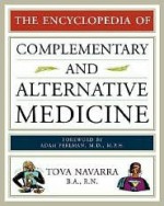 The Encyclopedia of Complementary and Alternative Medicine - Tova Navarra, Adam Perlman