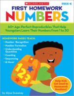 First Homework: Numbers: 60+ Age-Perfect Reproducibles That Help Youngsters Learn Their Numbers From 1 to 30 - Alyse Sweeney