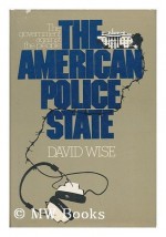 The American Police State: The Government against the People - David Wise