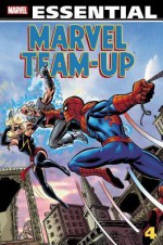 Essential Marvel Team-Up, Vol. 4 - Chris Claremont, Bill Kunkel, Steven Grant, Alan Kupperberg, Jeff Aclin, Howard Chaykin, Don Perlin, Carmine Infantino