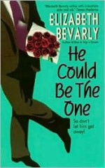 He Could Be the One - Elizabeth Bevarly