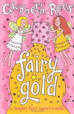 Fairy Gold - Gwyneth Rees