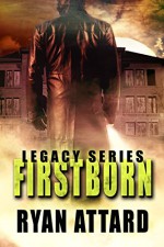 Firstborn - Book 1 of the Legacy Series (An Urban Fantasy novel) - Ryan Attard