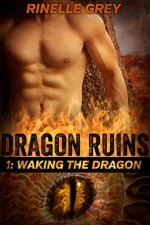 Waking the Dragon (Dragon Ruins Book 1) - Rinelle Grey