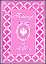 Faberge: The Forbes Collection - Christopher Forbes, Robyn Tromeur-Brenner