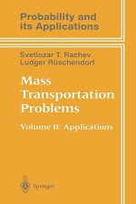 Mass Transportation Problems: Volume II: Applications - Svetlozar T. Rachev, Ludger Rhschendorf