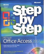 Microsoft® Office Access® 2007 Step by Step (Step By Step, Microsoft) - Steve Lambert, M. Dow Lambert, Joan Lambert