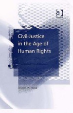 Civil Justice in the Age of Human Rights - Joseph Jacob