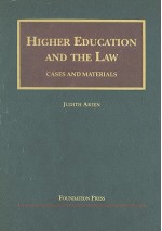 Higher Education and the Law, Cases and Materials (University Casebook Series) - Judith Areen